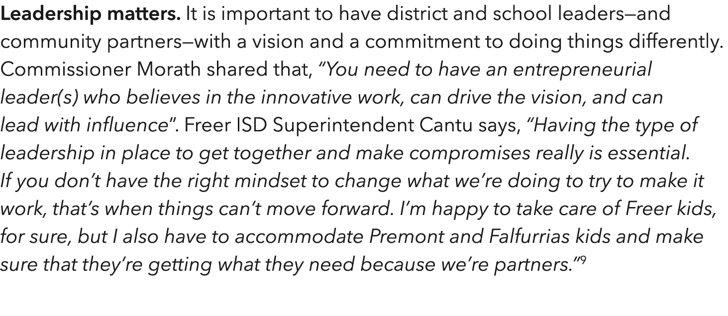 Leadership matters  It is important to have district and school leaders—and community partners—with a vision and a co   