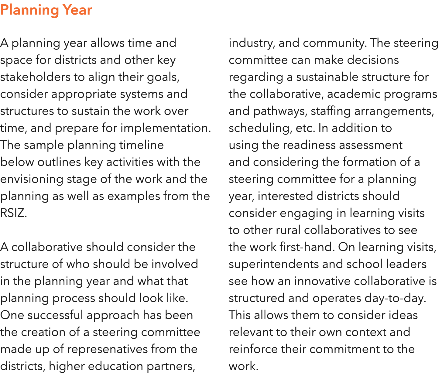 Planning Year A planning year allows time and space for districts and other key stakeholders to align their goals, co   