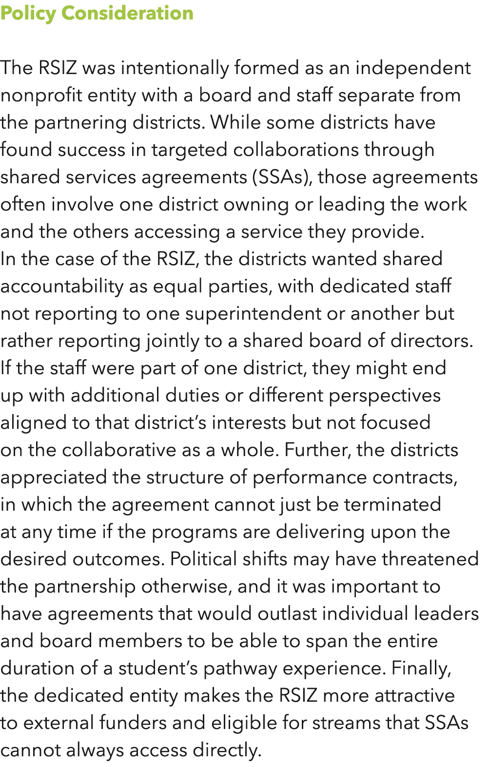 Policy Consideration The RSIZ was intentionally formed as an independent nonprofit entity with a board and staff sepa   