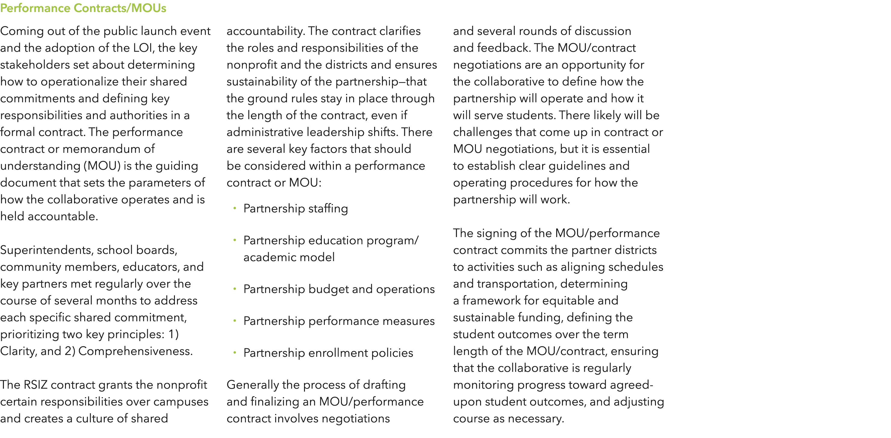 Performance Contracts MOUs Coming out of the public launch event and the adoption of the LOI, the key stakeholders se   