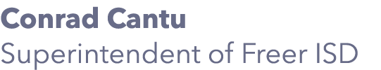 Conrad Cantu Superintendent of Freer ISD