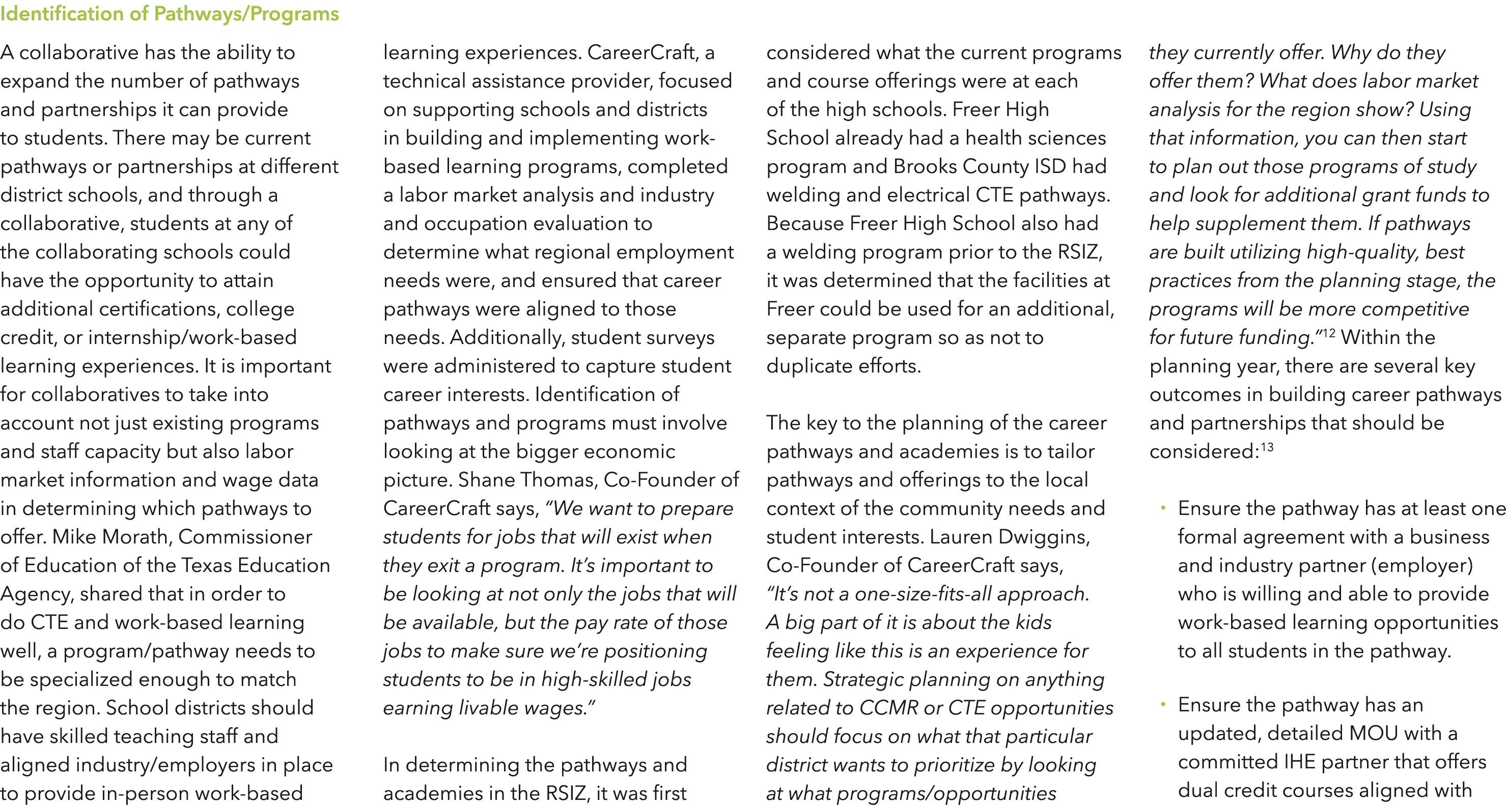Identification of Pathways Programs A collaborative has the ability to expand the number of pathways and partnerships   
