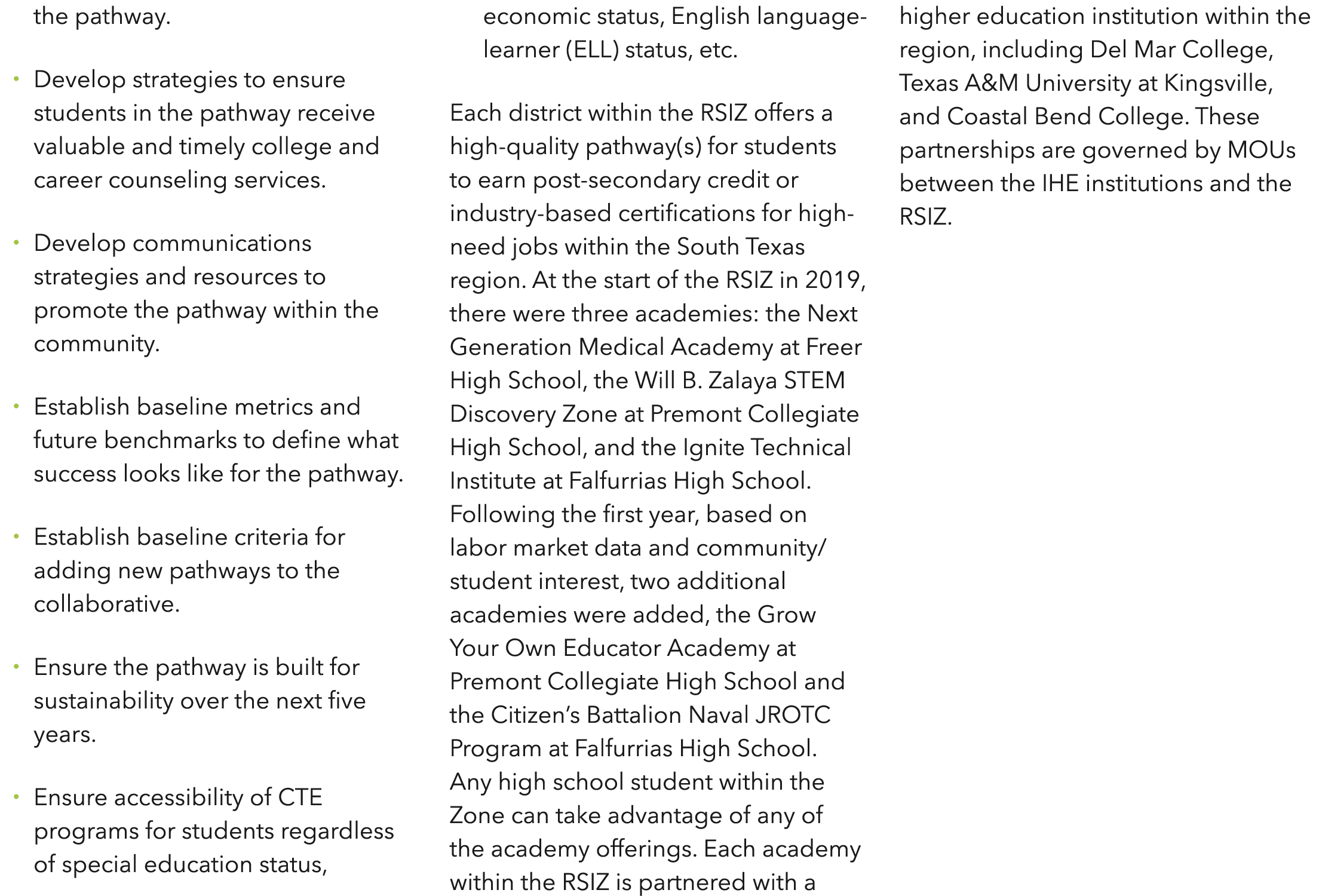 the pathway    Develop strategies to ensure students in the pathway receive valuable and timely college and career co   