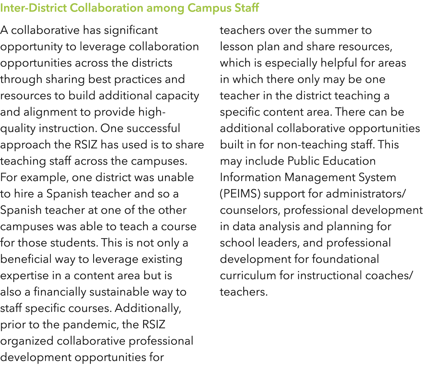Inter-District Collaboration among Campus Staff A collaborative has significant opportunity to leverage collaboration   