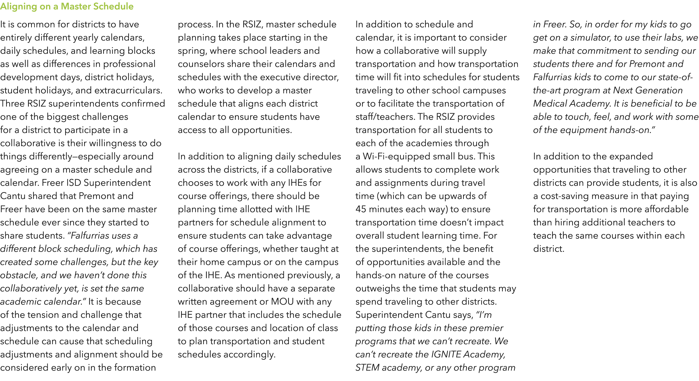 Aligning on a Master Schedule It is common for districts to have entirely different yearly calendars, daily schedules   