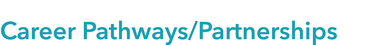   Career Pathways Partnerships 