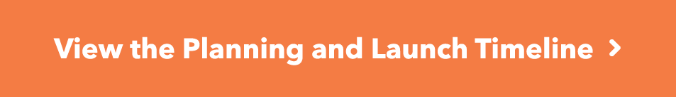 View the Planning and Launch Timeline Angle-right