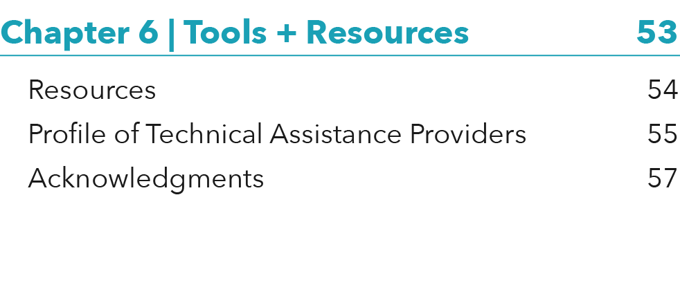 Chapter 6   Tools + Resources 53 Resources 54 Profile of Technical Assistance Providers 55 Acknowledgments 57