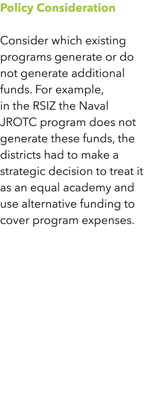 Policy Consideration Consider which existing programs generate or do not generate additional funds  For example, in t   
