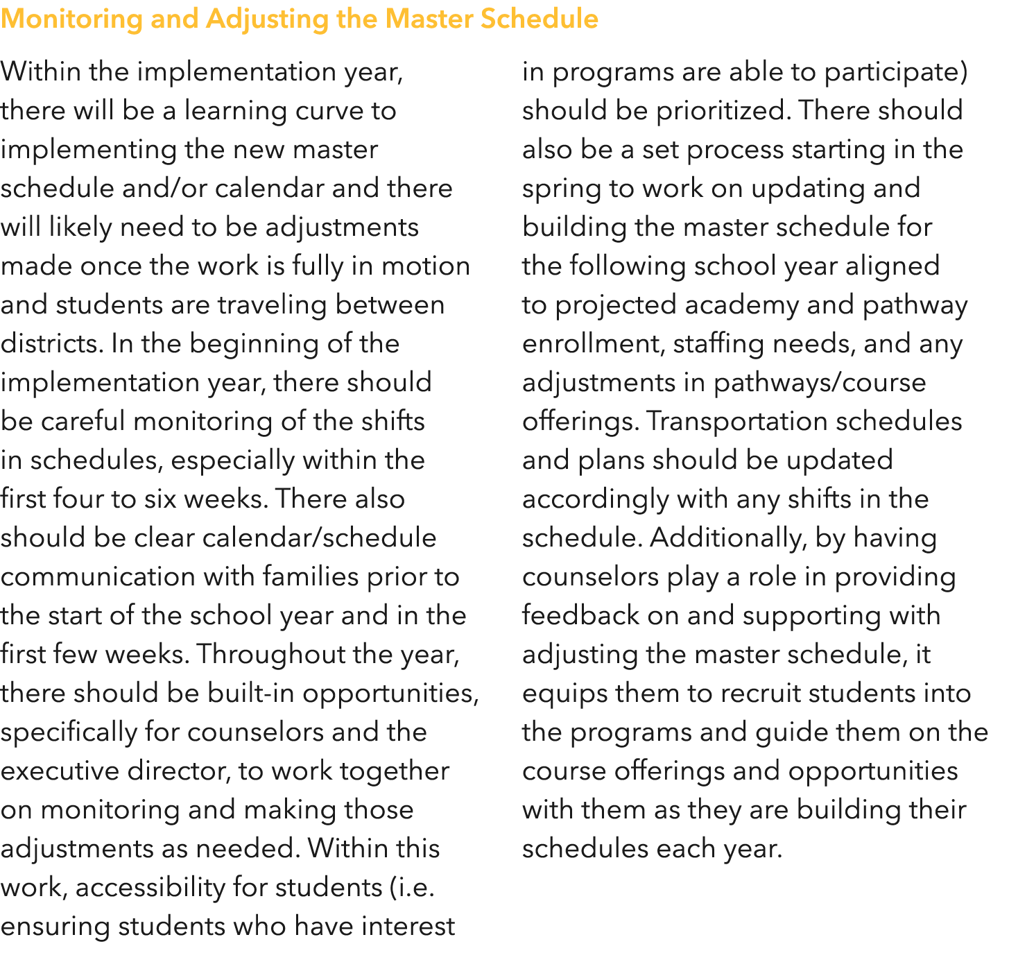 Monitoring and Adjusting the Master Schedule Within the implementation year, there will be a learning curve to implem   