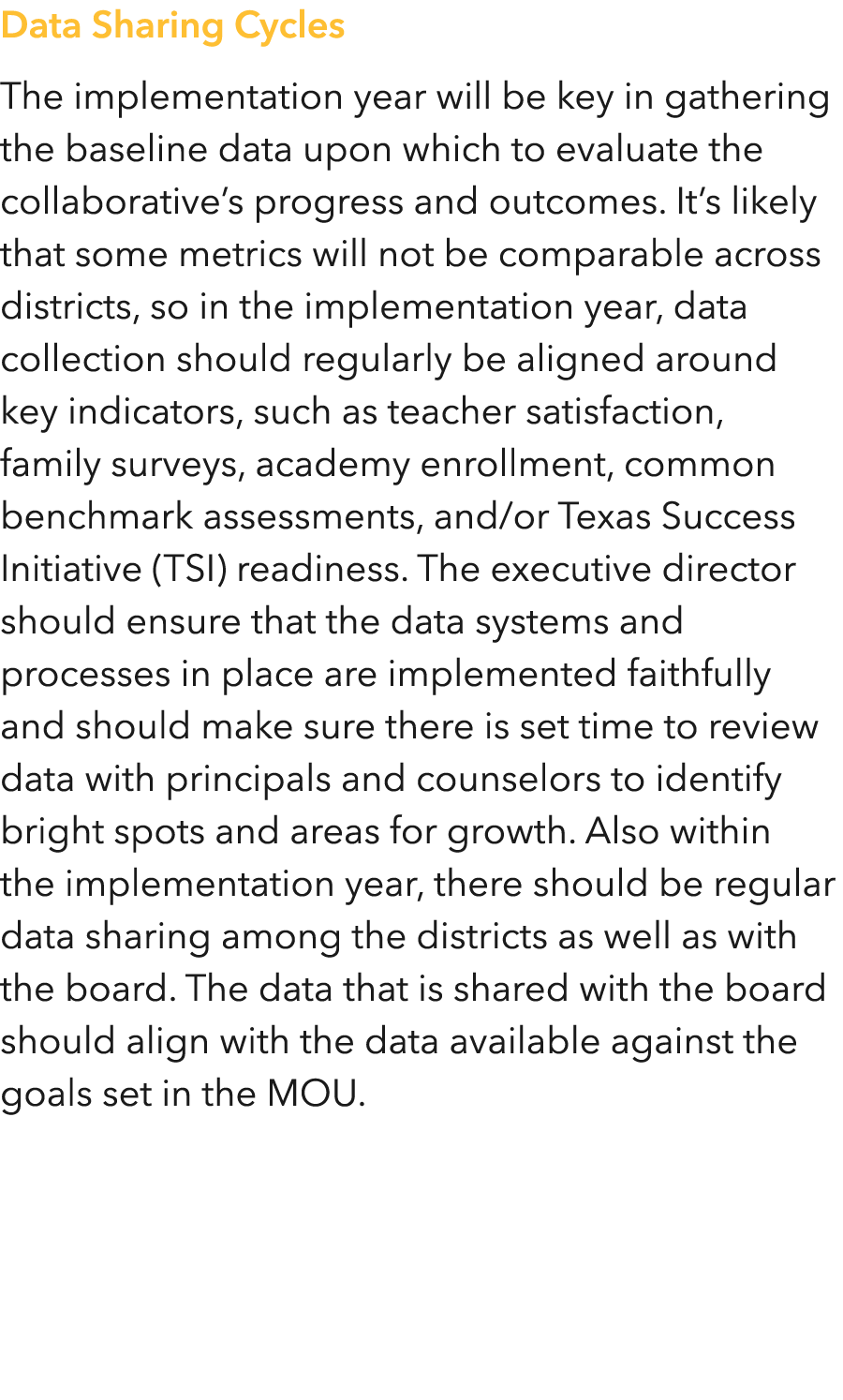 Data Sharing Cycles The implementation year will be key in gathering the baseline data upon which to evaluate the col   
