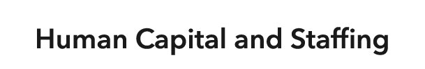 Human Capital and Staffing