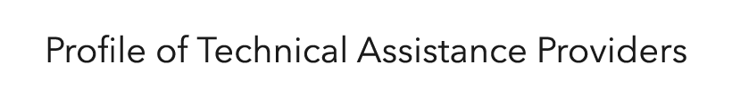 Profile of Technical Assistance Providers