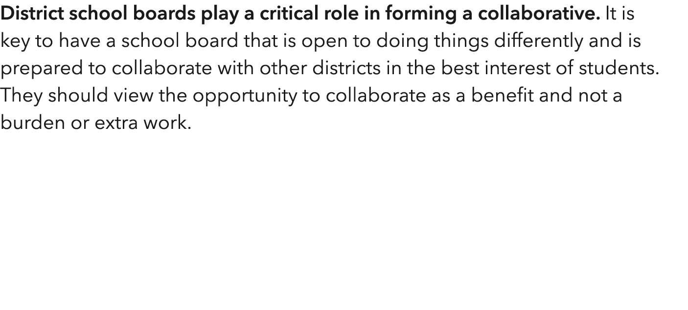 District school boards play a critical role in forming a collaborative  It is key to have a school board that is open   