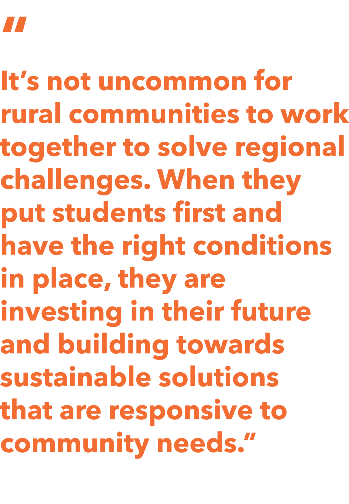   It s not uncommon for rural communities to work together to solve regional challenges  When they put students first   