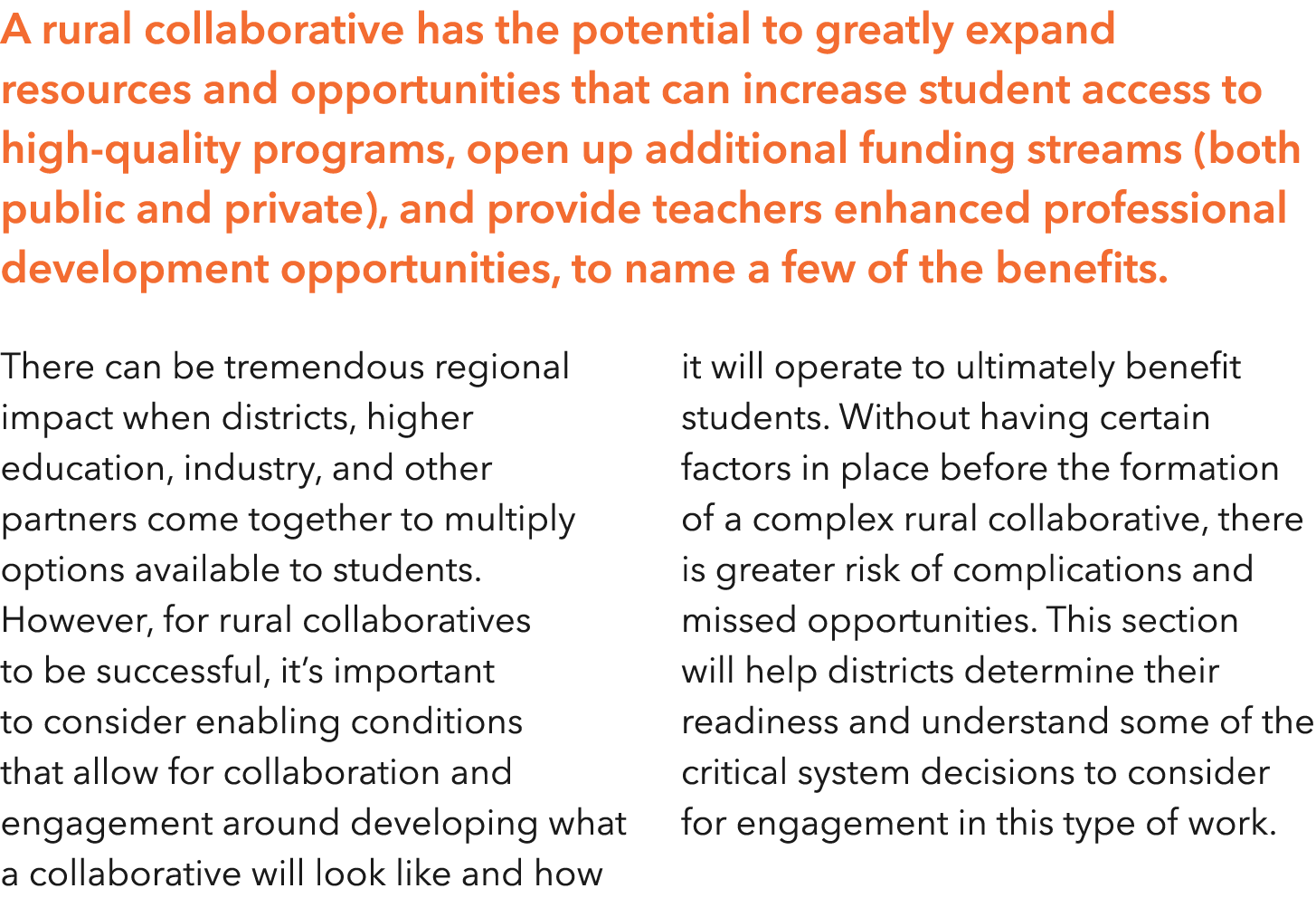 A rural collaborative has the potential to greatly expand resources and opportunities that can increase student acces   