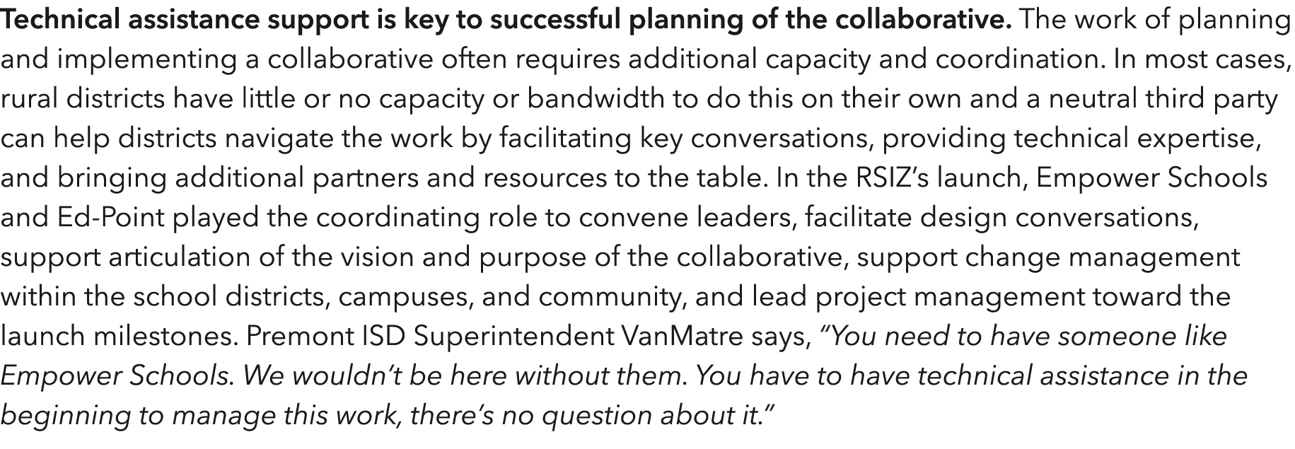 Technical assistance support is key to successful planning of the collaborative  The work of planning and implementin   