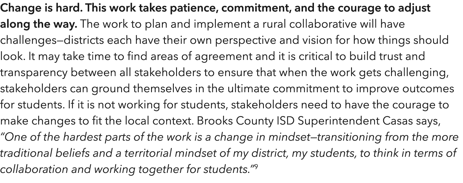 Change is hard  This work takes patience, commitment, and the courage to adjust along the way  The work to plan and i   