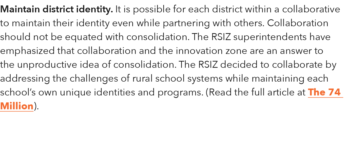 Maintain district identity  It is possible for each district within a collaborative to maintain their identity even w   